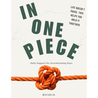 In One Piece: Daily Support for Overwhelming Days